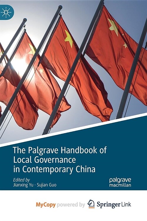 The Palgrave Handbook of Local Governance in Contemporary China (Paperback)
