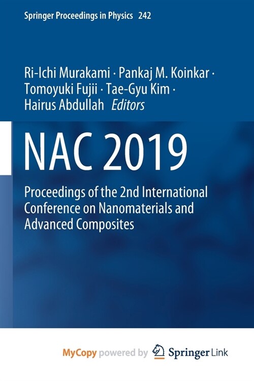 NAC 2019 : Proceedings of the 2nd International Conference ?on Nanomaterials and ?Advanced Composites (Paperback)