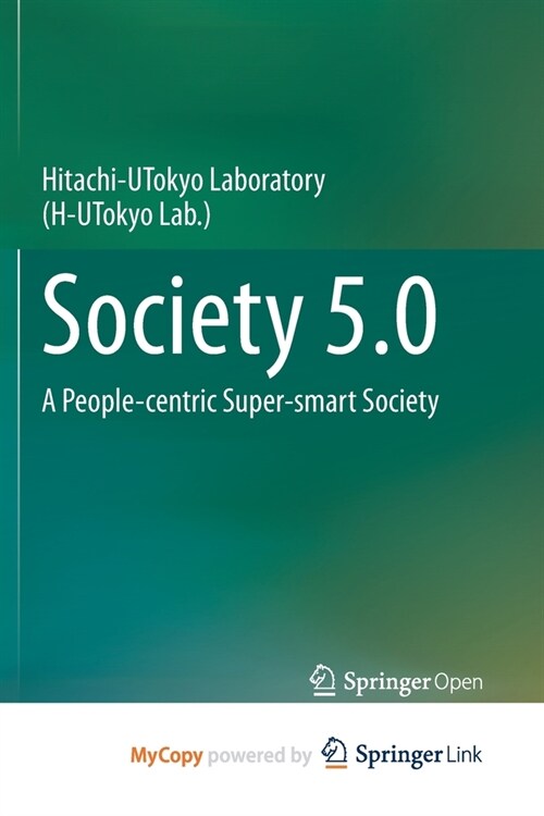 Society 5.0 : A People-centric Super-smart Society (Paperback)