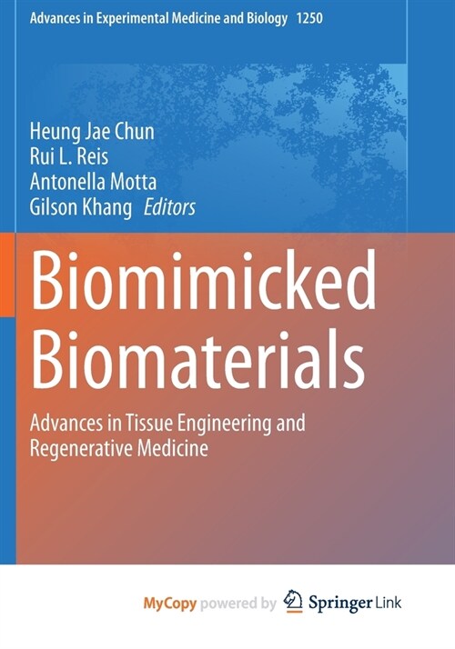 Biomimicked Biomaterials : Advances in Tissue Engineering and Regenerative Medicine (Paperback)