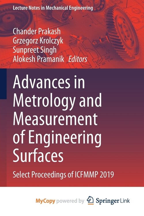 Advances in Metrology and Measurement of Engineering Surfaces : Select Proceedings of ICFMMP 2019 (Paperback)