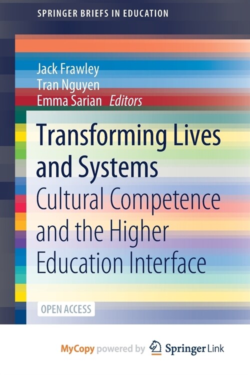 Transforming Lives and Systems : Cultural Competence and the Higher Education Interface (Paperback)
