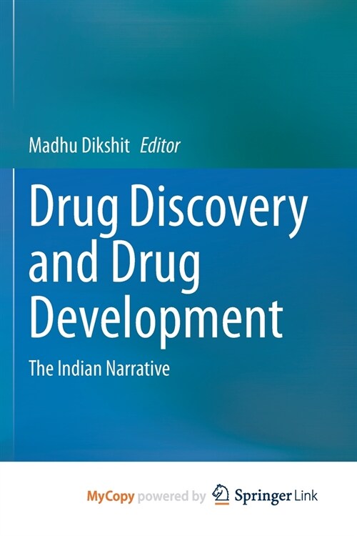 Drug Discovery and Drug Development : The Indian Narrative (Paperback)