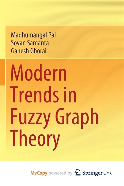 Modern Trends in Fuzzy Graph Theory (Paperback)