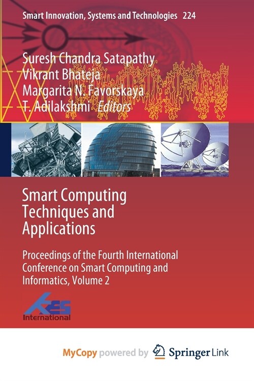 Smart Computing Techniques and Applications : Proceedings of the Fourth International Conference on Smart Computing and Informatics, Volume 2 (Paperback)