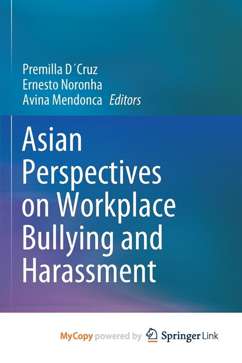 Asian Perspectives on Workplace Bullying and Harassment (Paperback)