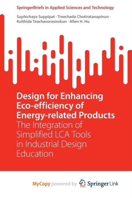 Design for Enhancing Eco-efficiency of Energy-related Products : The Integration of Simplified LCA Tools in Industrial Design Education (Paperback)