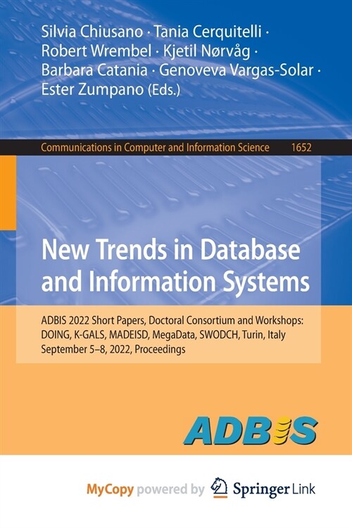 New Trends in Database and Information Systems : ADBIS 2022 Short Papers, Doctoral Consortium and Workshops: DOING, K-GALS, MADEISD, MegaData, SWODCH, (Paperback)