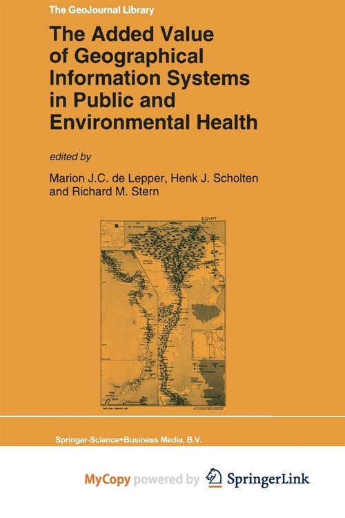 The Added Value of Geographical Information Systems in Public and Environmental Health (Paperback)
