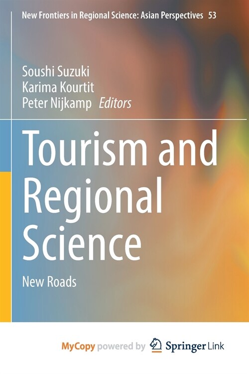 Tourism and Regional Science : New Roads (Paperback)
