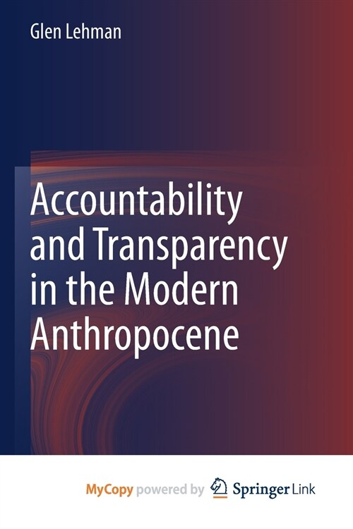 Accountability and Transparency in the Modern Anthropocene (Paperback)