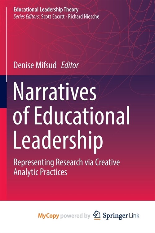 Narratives of Educational Leadership : Representing Research via Creative Analytic Practices (Paperback)