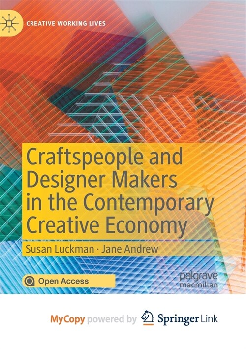 Craftspeople and Designer Makers in the Contemporary Creative Economy (Paperback)