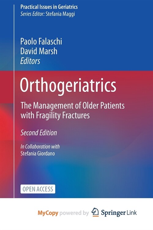 Orthogeriatrics : The Management of Older Patients with Fragility Fractures (Paperback)