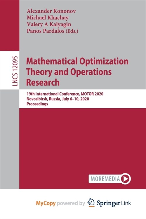 Mathematical Optimization Theory and Operations Research : 19th International Conference, MOTOR 2020, Novosibirsk, Russia, July 6-10, 2020, Proceeding (Paperback)