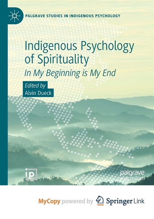 Indigenous Psychology of Spirituality : In My Beginning is My End (Paperback)