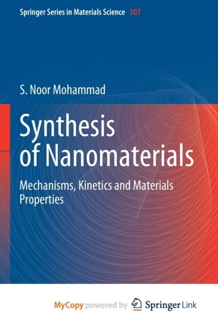 Synthesis of Nanomaterials : Mechanisms, Kinetics and Materials Properties (Paperback)