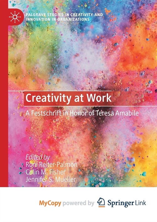 Creativity at Work : A Festschrift in Honor of Teresa Amabile (Paperback)