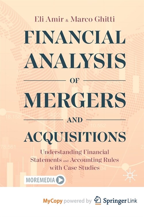 Financial Analysis of Mergers and Acquisitions : Understanding Financial Statements and Accounting Rules with Case Studies (Paperback)