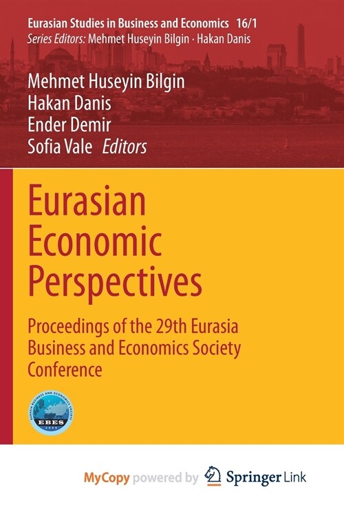 Eurasian Economic Perspectives : Proceedings of the 29th Eurasia Business and Economics Society Conference (Paperback)