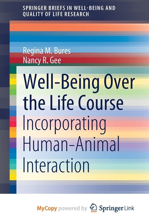 Well-Being Over the Life Course : Incorporating Human-Animal Interaction (Paperback)