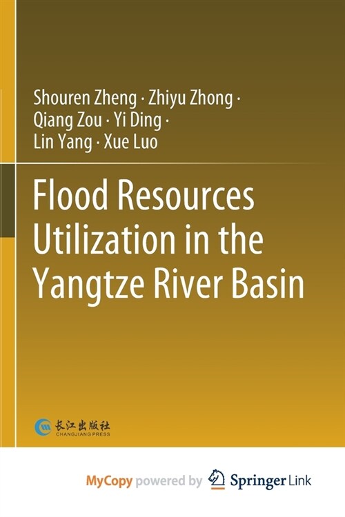 Flood Resources Utilization in the Yangtze River Basin (Paperback)
