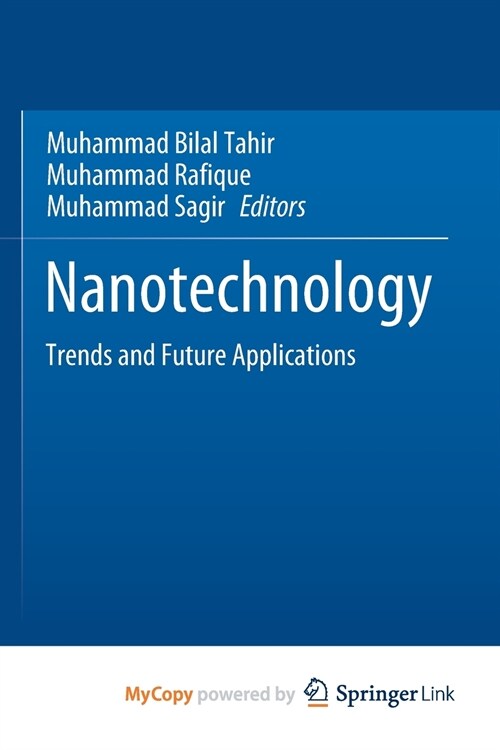 Nanotechnology : Trends and Future Applications (Paperback)