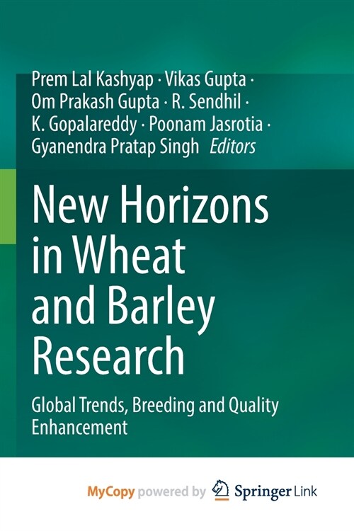 New Horizons in Wheat and Barley Research : Global Trends, Breeding and Quality Enhancement (Paperback)