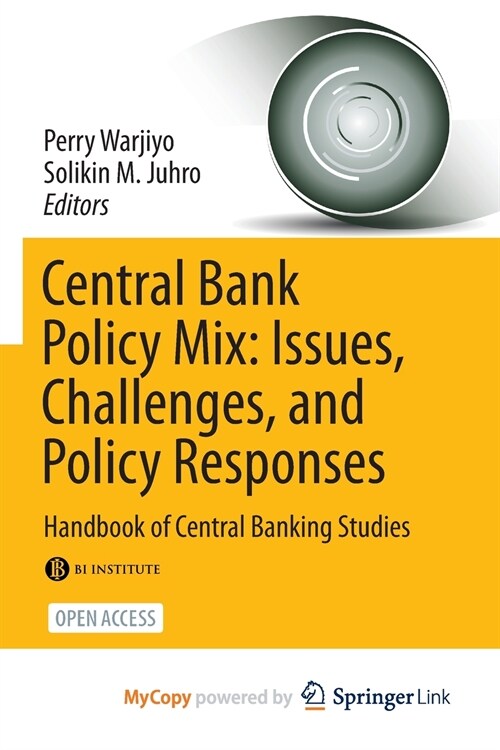 Central Bank Policy Mix : Issues, Challenges, and Policy Responses : Handbook of Central Banking Studies (Paperback)