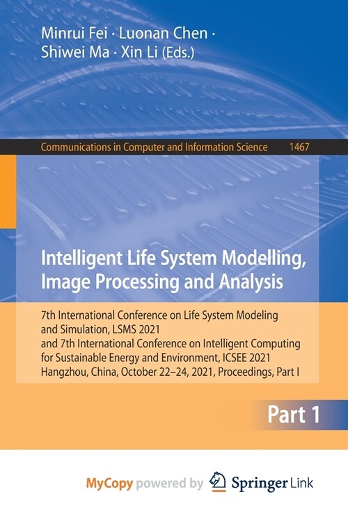 Intelligent Life System Modelling, Image Processing and Analysis : 7th International Conference on Life System Modeling and Simulation, LSMS 2021 and  (Paperback)