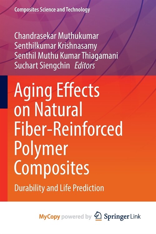 Aging Effects on Natural Fiber-Reinforced Polymer Composites : Durability and Life Prediction (Paperback)