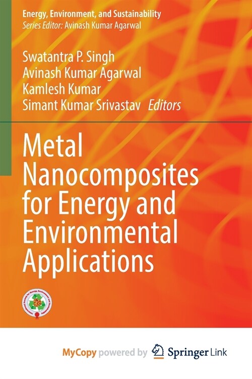 Metal Nanocomposites for Energy and Environmental Applications (Paperback)