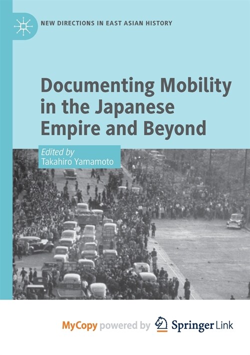 Documenting Mobility in the Japanese Empire and Beyond (Paperback)