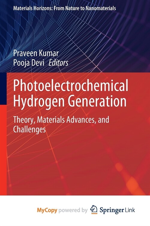 Photoelectrochemical Hydrogen Generation : Theory, Materials Advances, and Challenges (Paperback)