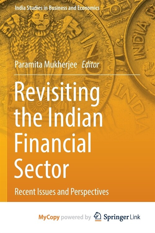 Revisiting the Indian Financial Sector : Recent Issues and Perspectives (Paperback)