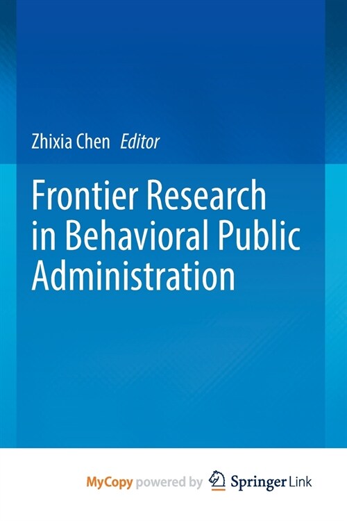 Frontier Research in Behavioral Public Administration (Paperback)