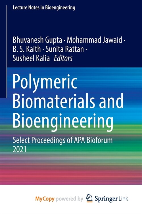 Polymeric Biomaterials and Bioengineering : Select Proceedings of APA Bioforum 2021 (Paperback)