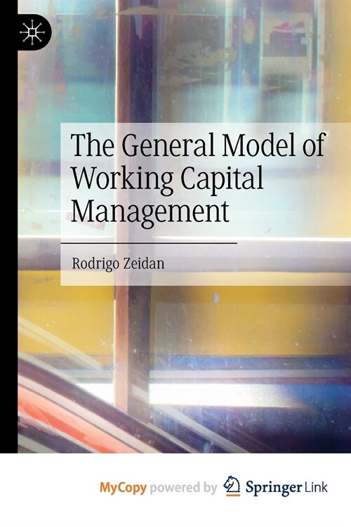 The General Model of Working Capital Management (Paperback)