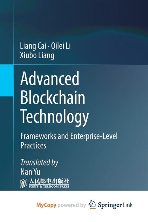 Advanced Blockchain Technology : Frameworks and Enterprise-Level Practices (Paperback)