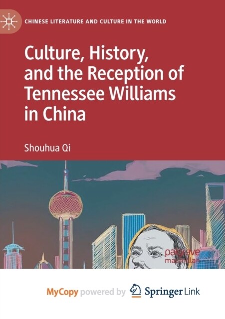 Culture, History, and the Reception of Tennessee Williams in China (Paperback)