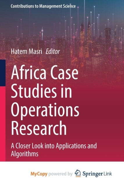 Africa Case Studies in Operations Research : A Closer Look into Applications and Algorithms (Paperback)