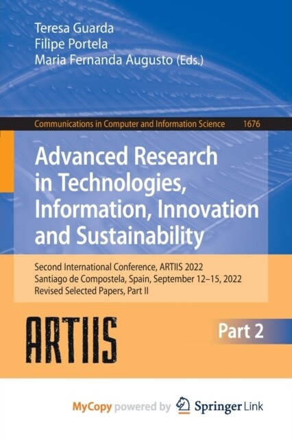 Advanced Research in Technologies, Information, Innovation and Sustainability : Second International Conference, ARTIIS 2022, Santiago de Compostela,  (Paperback)