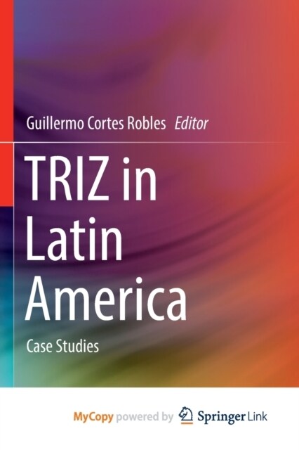 TRIZ in Latin America : Case Studies (Paperback)