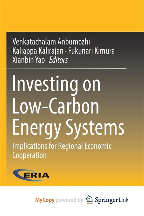 Investing in Low-Carbon Energy Systems : Implications for Regional Economic Cooperation (Paperback)