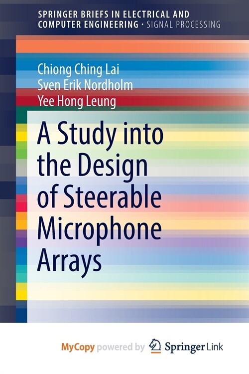 A Study into the Design of Steerable Microphone Arrays (Paperback)