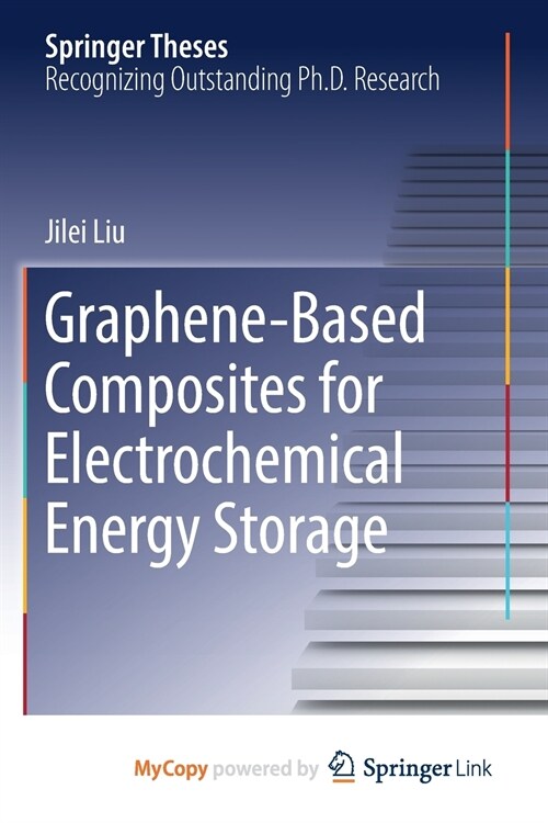 Graphene-based Composites for Electrochemical Energy Storage (Paperback)
