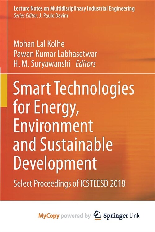 Smart Technologies for Energy, Environment and Sustainable Development : Select Proceedings of ICSTEESD 2018 (Paperback)