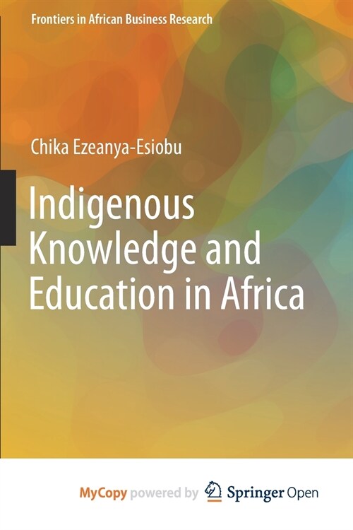 Indigenous Knowledge and Education in Africa (Paperback)