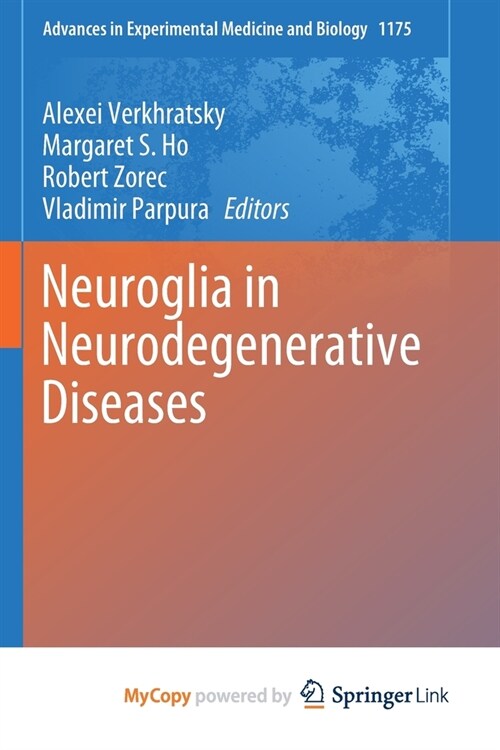 Neuroglia in Neurodegenerative Diseases (Paperback)