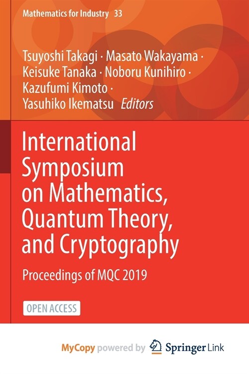 International Symposium on Mathematics, Quantum Theory, and Cryptography : Proceedings of MQC 2019 (Paperback)